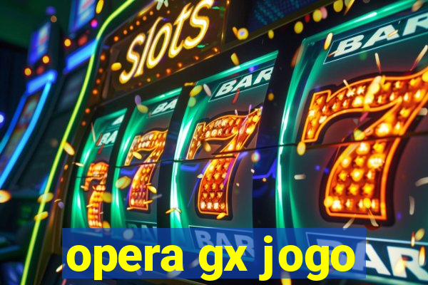 opera gx jogo